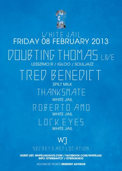 White Jail London Friends with Doubting Thomas & Tred Benedict 